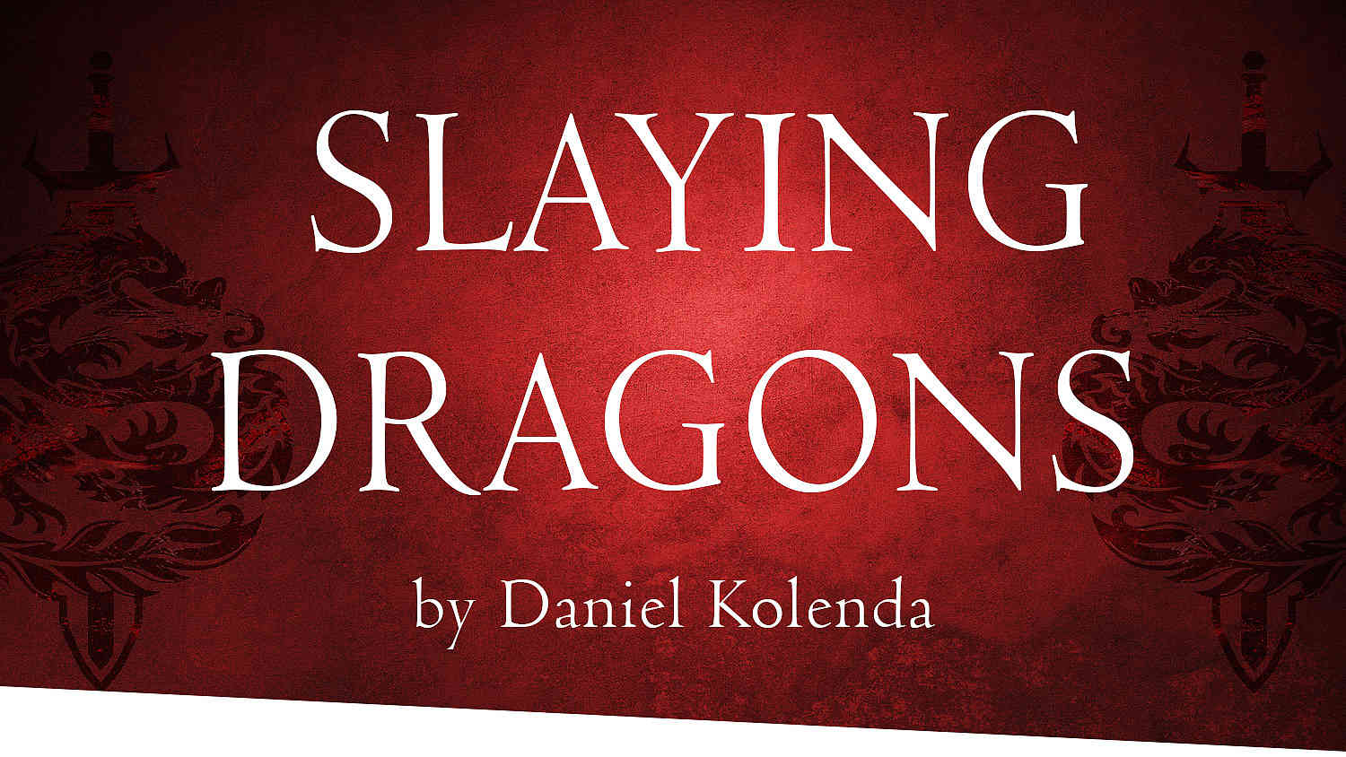 Slaying Dragons